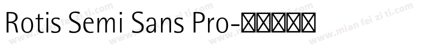 Rotis Semi Sans Pro字体转换